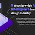 9 Ways in which Artificial Intelligence has altered design industry #infographic