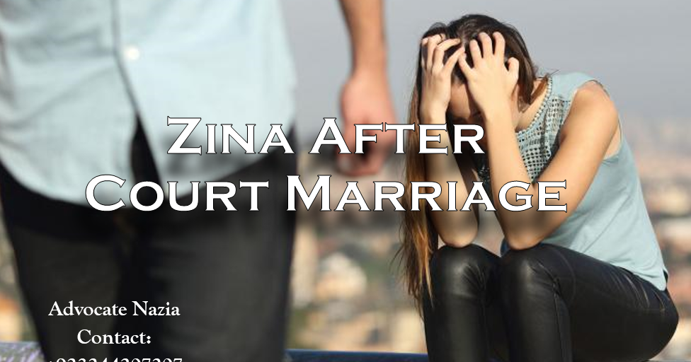 Prevention of Zina Cases After Court Marriages in Pakistan