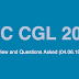 SSC CGL 2018 Exam Review and Questions Asked (04.06.2019 Day 1 Shift 3)