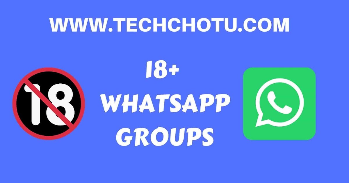 1200px x 630px - 18+ WHATSAPP GROUP LINKS - TECHCHOTU - Join or Submit WhatsApp ...