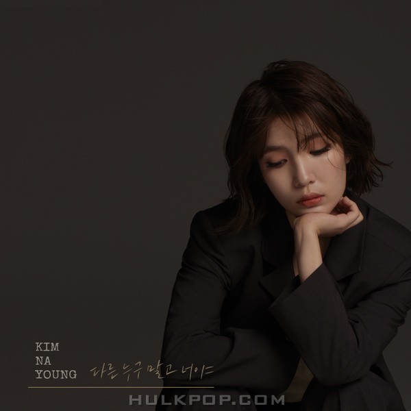 Kim Na Young – Not Anyone Else – Single