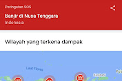 Google Keluarkan Signal SOS, Tanda Bahaya Terkait Banjir Nusa Tenggara