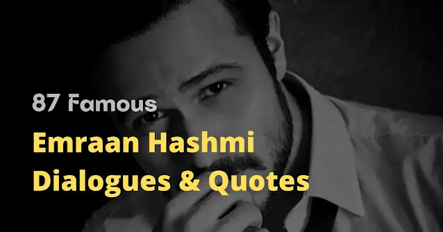 emraan hashmi dialogues,emraan hashmi quotes,emraan hashmi status,emraan hashmi shayari, emraan hashmi captions,इमरान हासमी के डायलोग