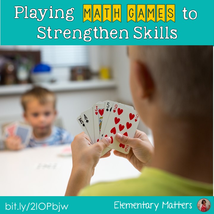 Elementary Matters Playing Math Games to Strengthen Important Skills