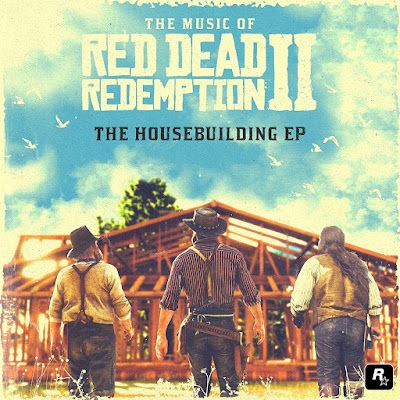 The Music Of Red Dead Redemption 2 The Housebuilding Ep Soundtrack