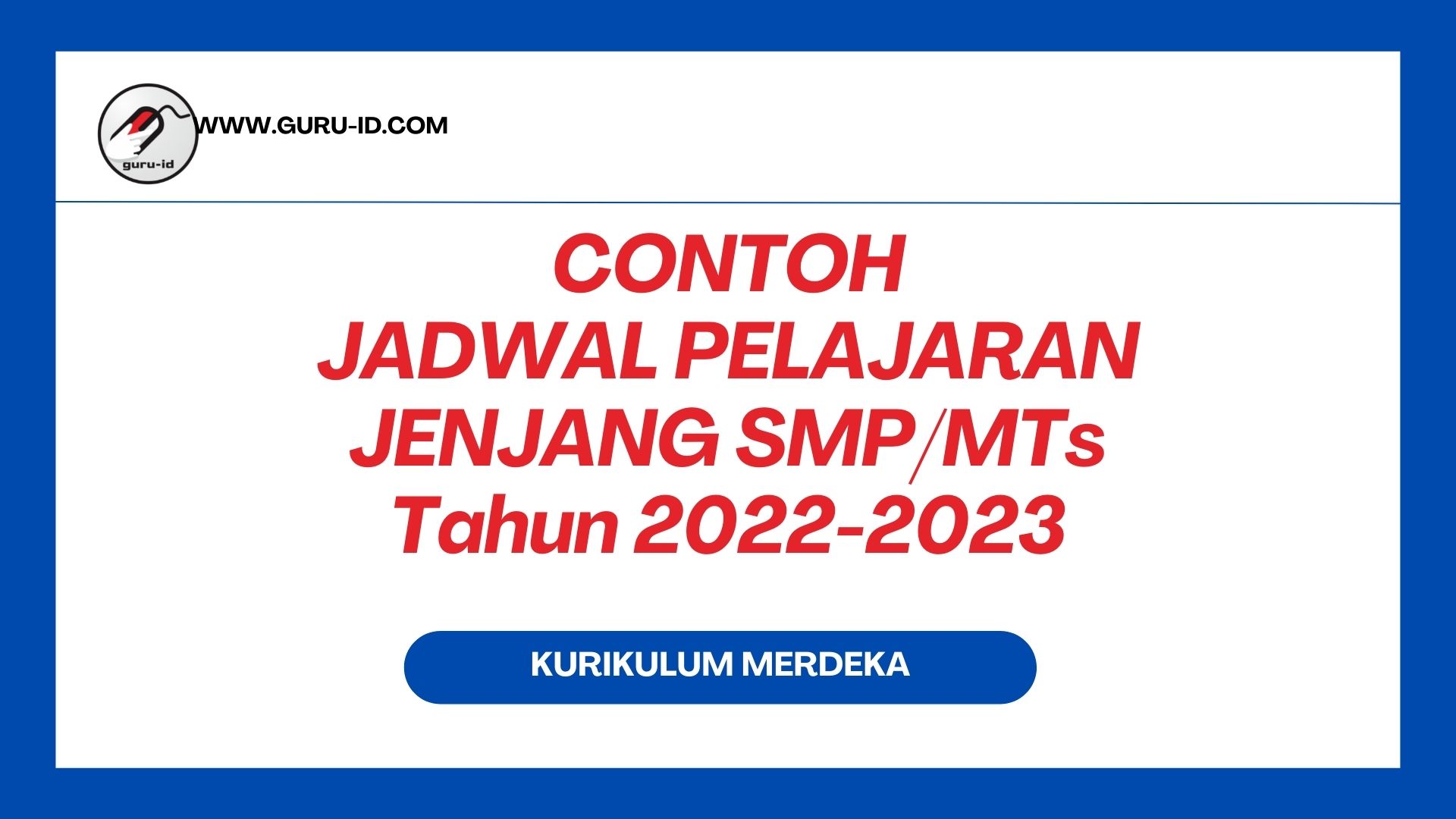 Contoh jadwal pelajaran SMP Kurikulum merdeka 2022/2023 (download