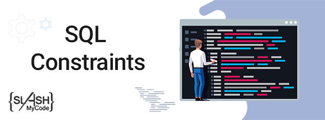 What is SQL Constraint? All Constraints Explained!  SlashMyCode