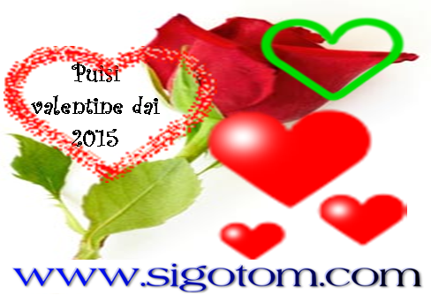 Puisi valentine day/hari kasih sayang 2015
