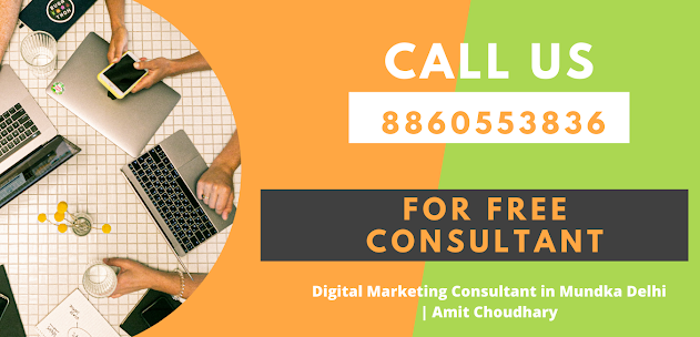 Digital Marketing Consultant in Mundka Delhi | Amit Choudhary