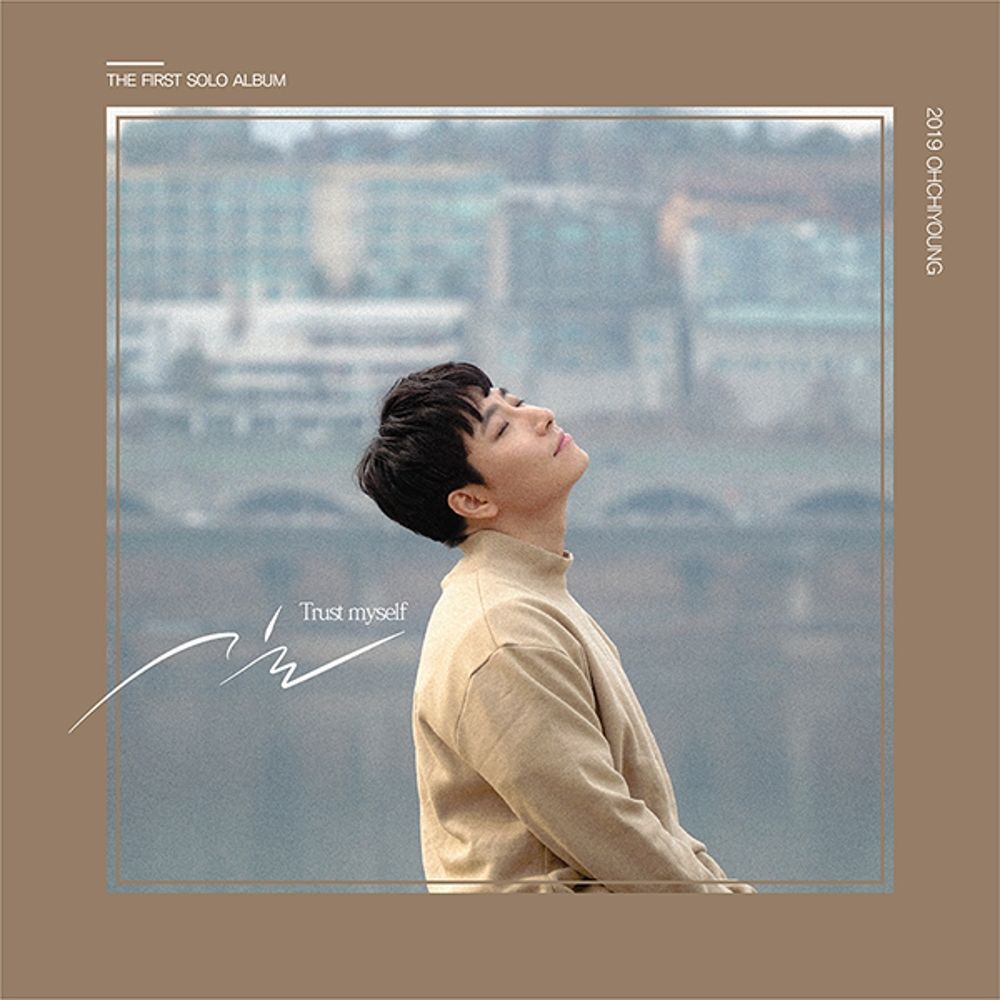 Oh Chi Young – Trust myself – Single