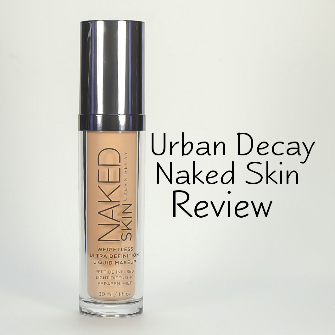 The Polished Perspective Urban Decay Naked Skin Foundation Review
