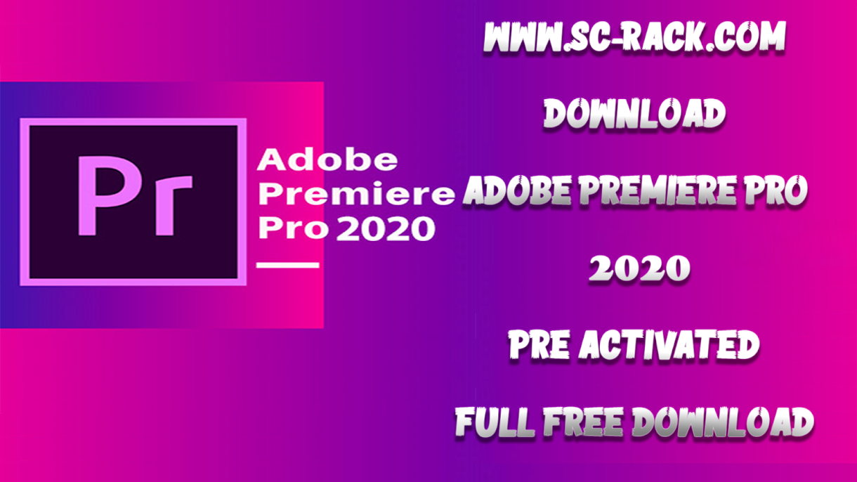 adobe premiere pro 2020 crack v14.3.1.45 free download