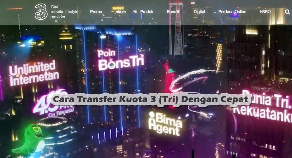 Cara Transfer Kuota Kartu 3 Tri Dengan Cepat Ishabripedia Us