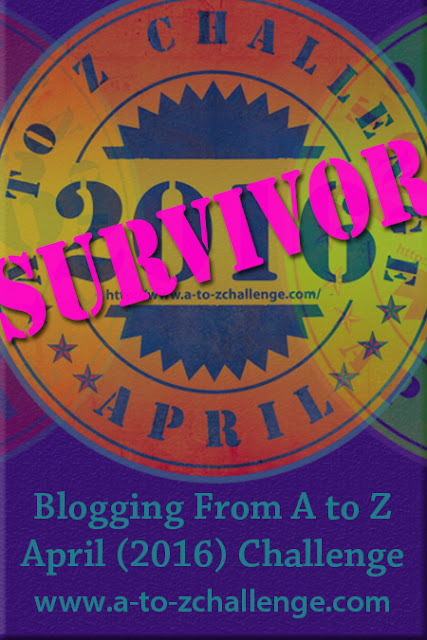 A-Z Challenge Survivor, April 2016