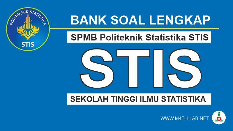 Download Bank Soal Seleksi Penerimaan Mahasiswa Baru Spmb Stis 2007 2021 M4th Lab