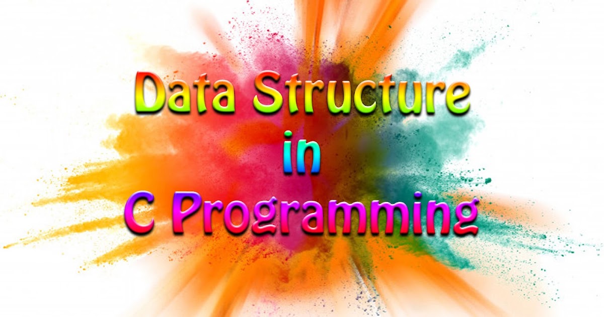 Data Structure in C Programming Language