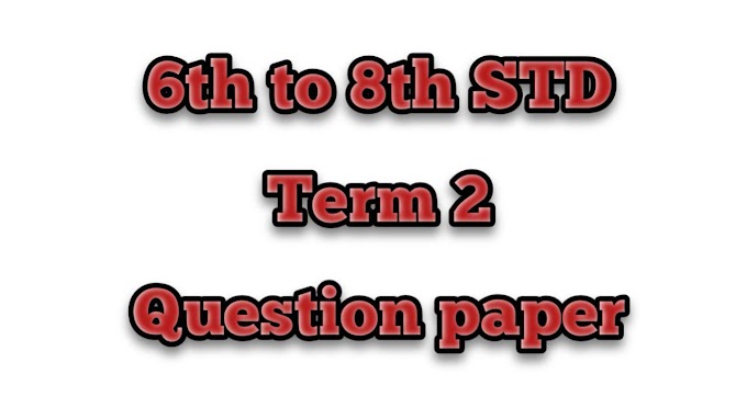 6th to 8th STD Term 2 Question Bank  