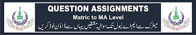 Free Download Question Assignments Autumn 2022 Matric to MA Level Question Assignments Autumn 2022 Matric to MA Level