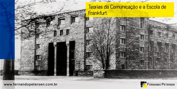 Teorias da Comunicação e a Escola de Frankfurt