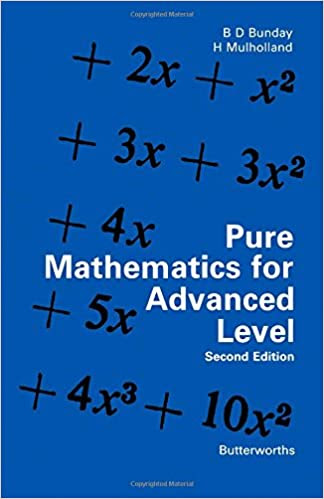 Pure Mathematics for Advanced Level, Second Edition
