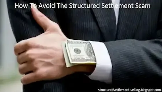 How To Avoid The Structured Settlement Scam