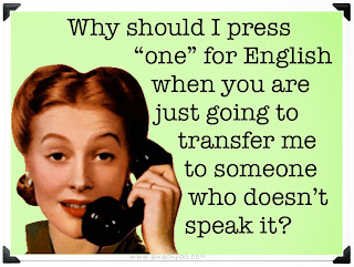 vintage image of lady talking on phone asking why should I press one for English when you are just going to transfer me to someone who doesn't speak it