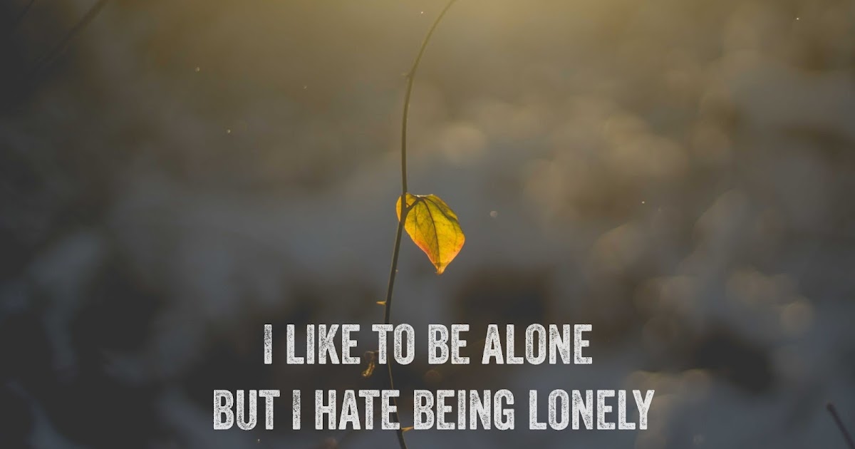 I Like To Be ALONE... Alone Quotes || Download Alone Quote Images
