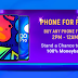 Phone For FREE Flipkart 100% Money Back Offer