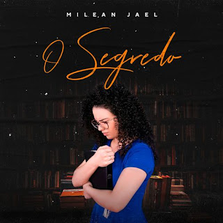 Baixar Música Gospel O Segredo - Milean Jael Mp3