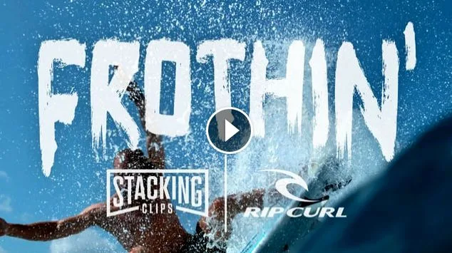 FROTHIN -Rip Curl