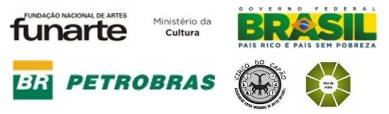Apoio para montagem do espetáculo - Prêmio FUNARTE/PETROBRÁS Carequinha de Estímulo ao Circo 2011