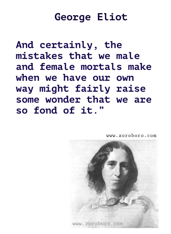 George Eliot Quotes.George Eliot Middlemarch Quotes, George Eliot (Mary Anne Evans) Books . George Eliot Writings, Knowledge, Inspirational Quotes, passion,women,man,real name mary