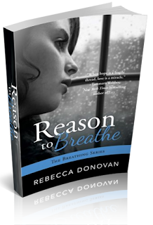 Reason to Breathe by Rebecca Donovan Reason to Breathe by Rebecca Donovan