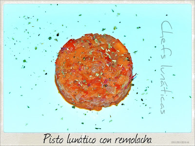 http://chefslunaticas.blogspot.com.es/2016/06/pisto-lunatico-con-remolacha.html