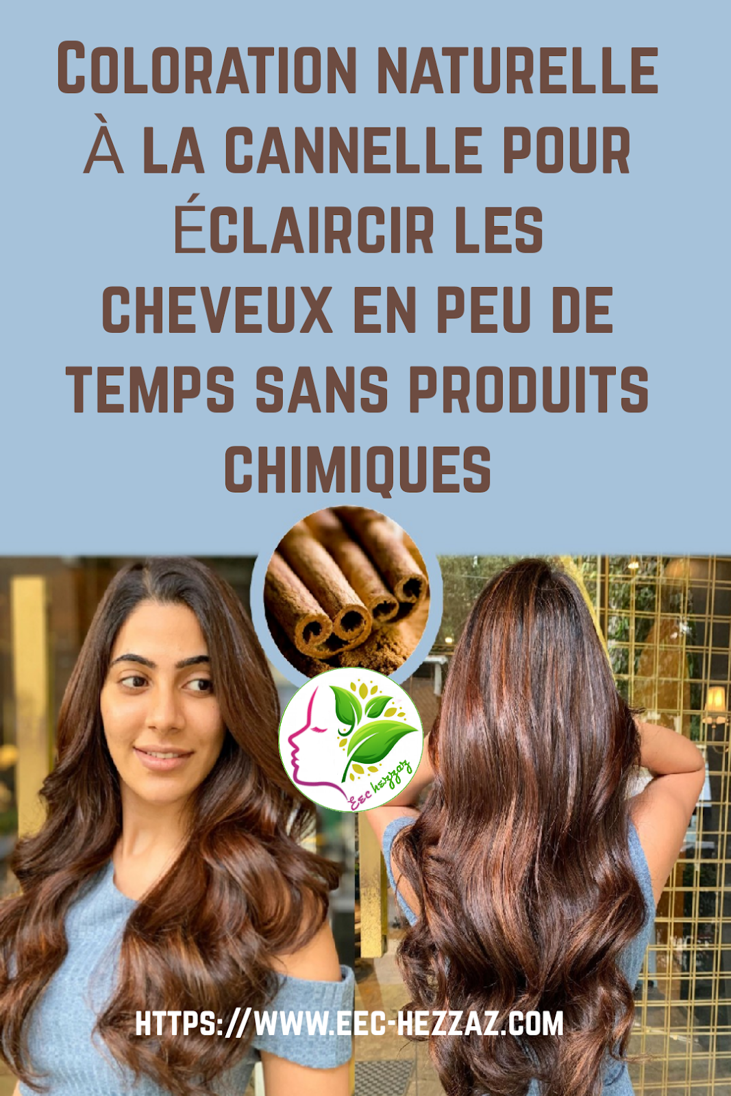 Coloration naturelle à la cannelle pour éclaircir les cheveux en peu de