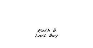 Lirik Lagu Lost Boy Ruth B Dan Terjemahannya