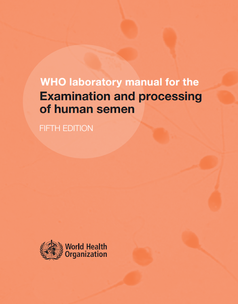 WHO laboratory manual for the Examination and processing of human semen (Fifth Edition)