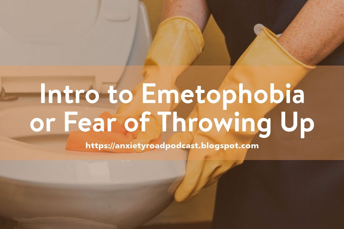Show 089 Intro to Emetophobia or Fear of Throwing Up