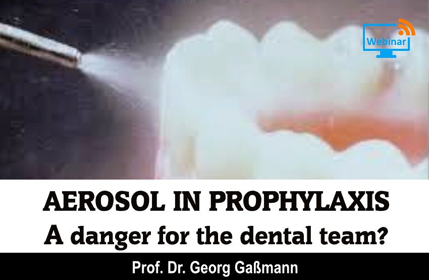 COVID19 Aerosol in prophylaxis a danger for the dental team? Prof
