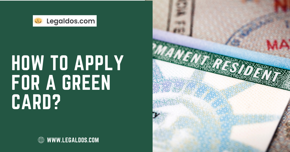 How to apply for a green card?
