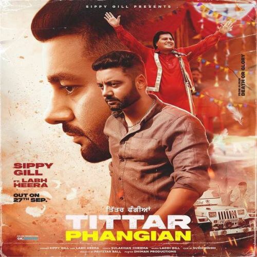 Tittar Phangian Sippy Gill,Labh Heera Mp3 Song Download