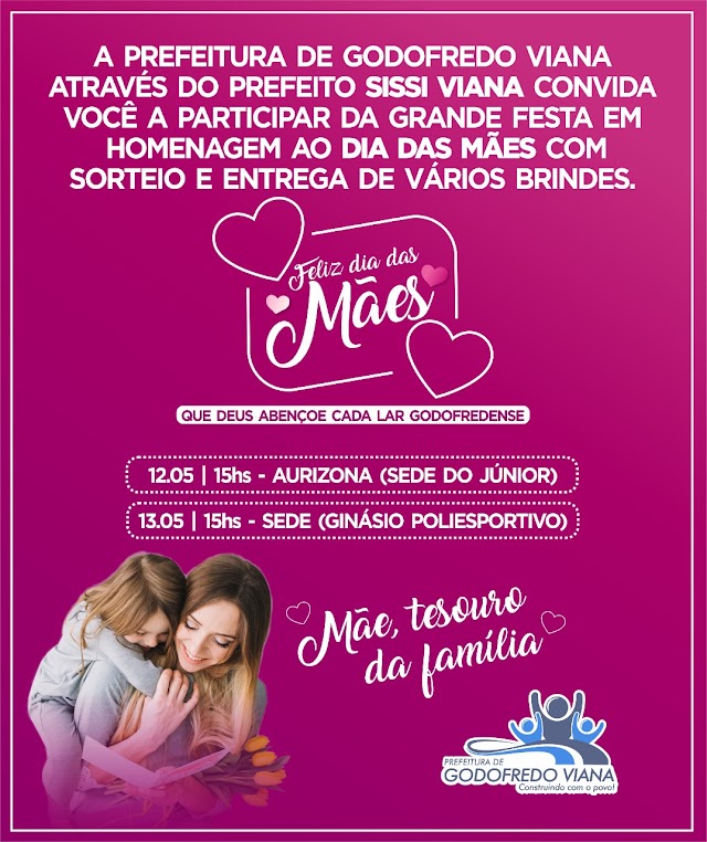 Prefeitura promove festa do Dia das Mães neste sábado e domingo em Godofredo Viana.