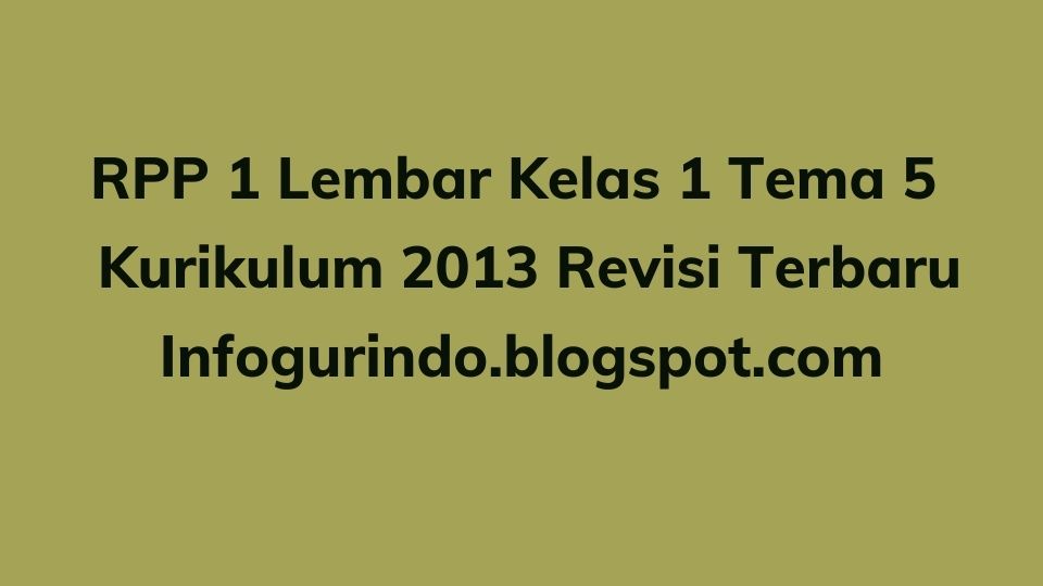 RPP 1 Lembar K13 Kelas 1 Tema 5 Semester 2 Revisi 2020