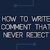 How to write best comment to approve your comment fast?