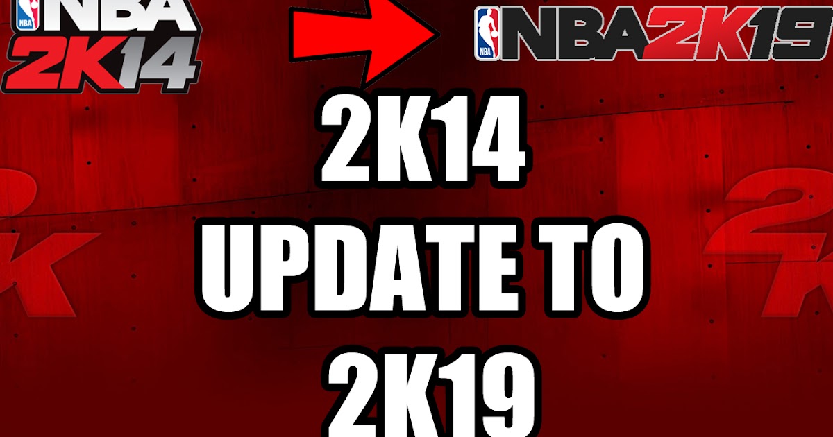 NBA 2K14 UPDATE TO 2K19