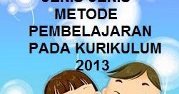 Jenis Jenis Metode Pembelajaran Pada Kurikulum 2013 Kherysuryawan Id