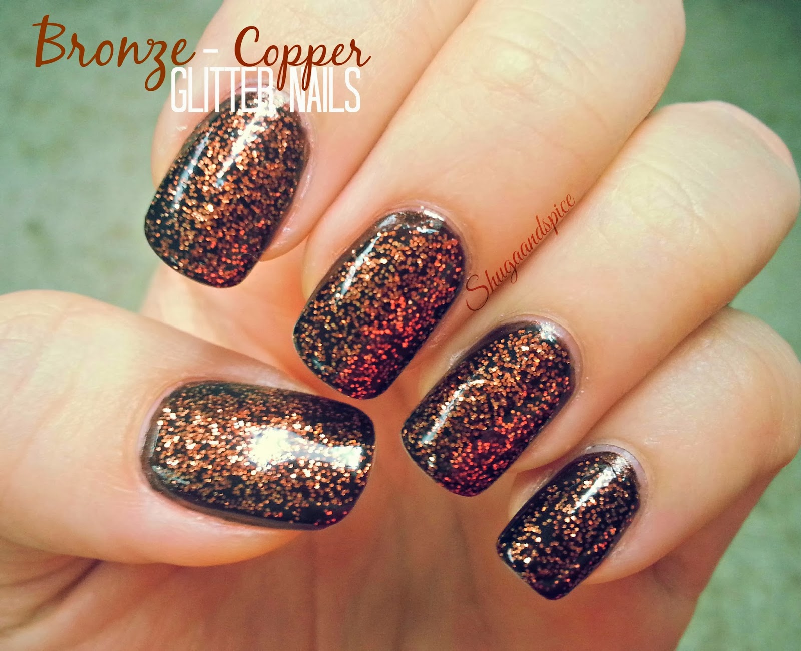 Shuga and Spice: Bronze-Copper Glitter Nails