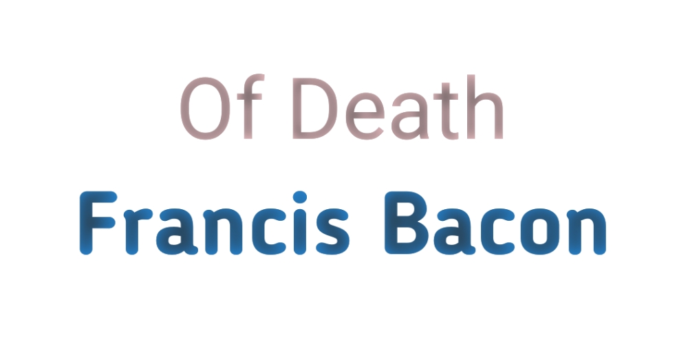 francis bacon essay of death