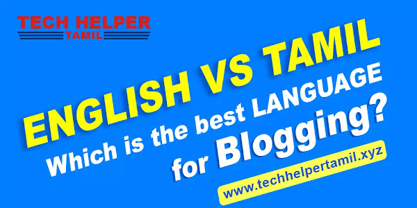 Which is the Best Language for Blogging Tamil or English?
