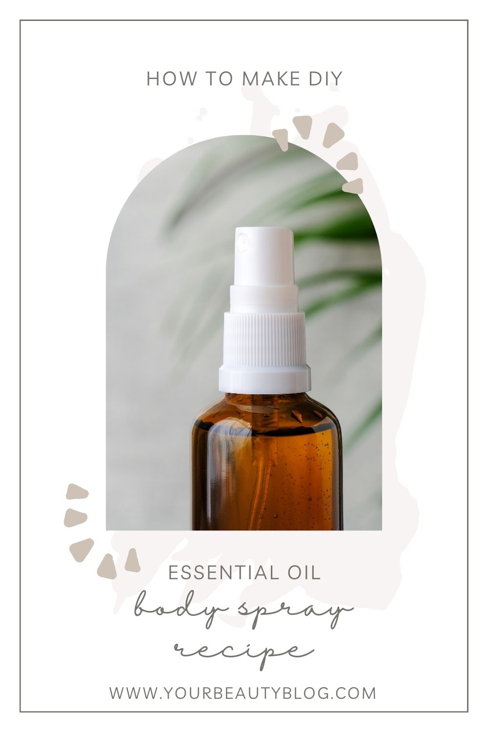 How to Make Essential Oil Body Spray Recipe Everything Pretty
